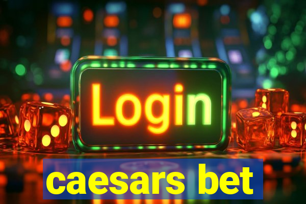 caesars bet